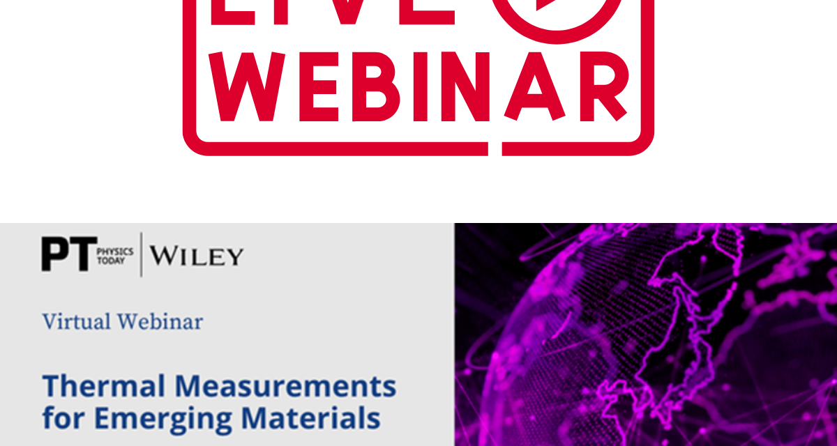 Upcoming Webinar – Thermal Measurements for Emerging Materials